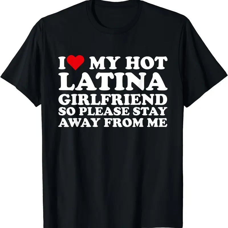 I Love My Latina Girlfriend So Please Stay Away From Me T-Shirt Hoodie, Sweatshirt | DripVista.com