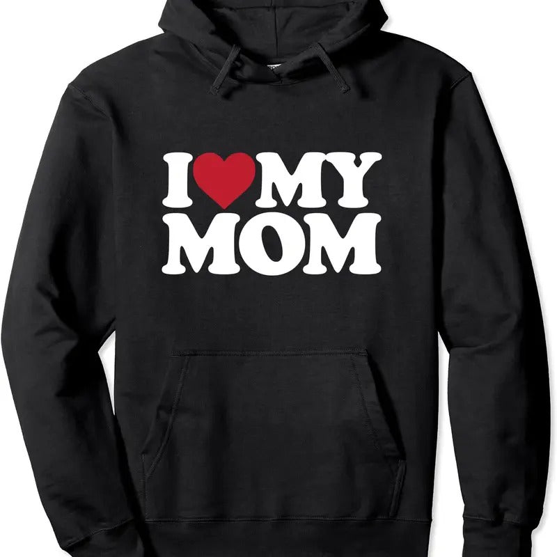 I Love My Mom - I heart my mom Hoodie | Unisex Hooded Sweatshirt T-Shirts | DripVista.com