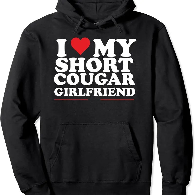 I Love My Short Cougar Girlfriend I Heart My Cougar GF Pullover Hoodie | Unisex Hooded Sweatshirt T-Shirts | DripVista.com