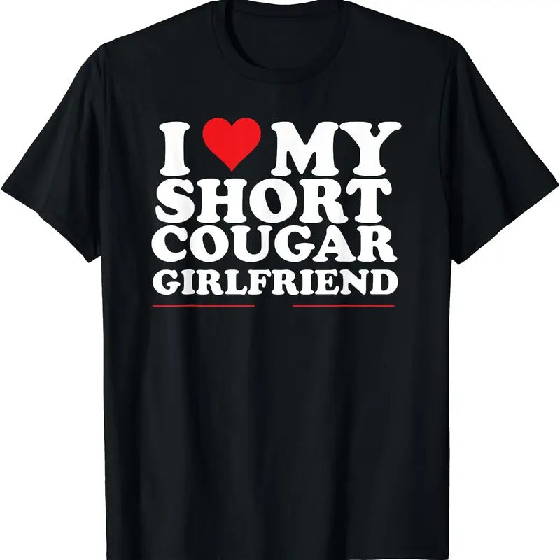 I Love My Short Cougar Girlfriend, I Heart My Cougar GF T-Shirt Hoodie, Sweatshirt | DripVista.com