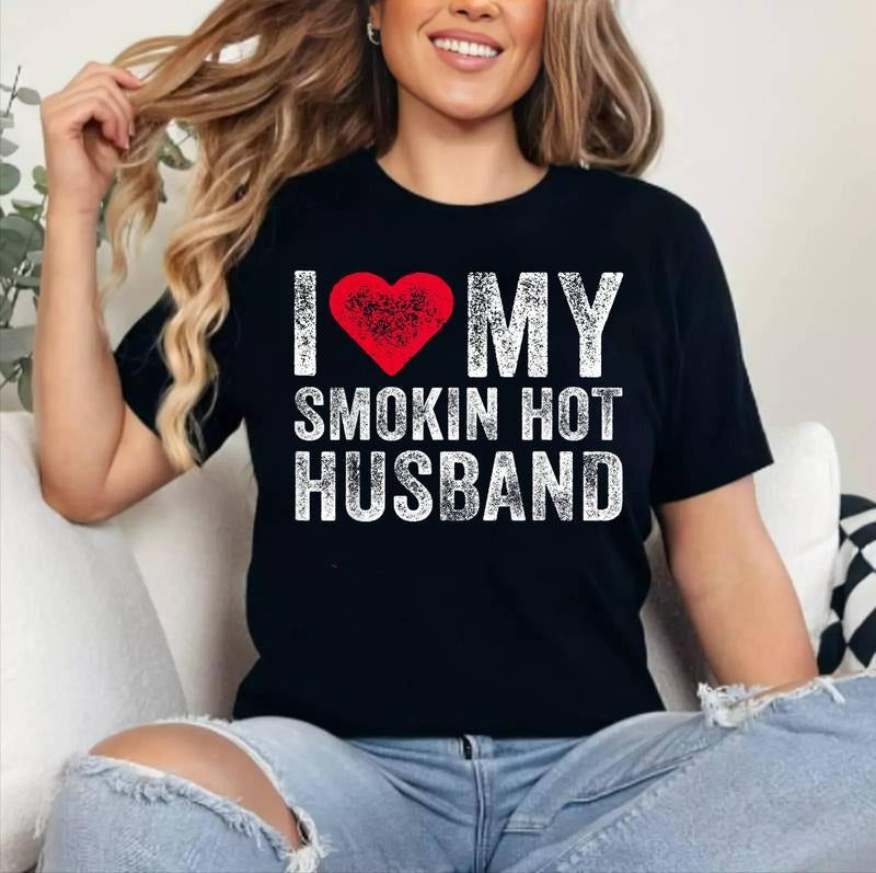 I Love My Smoking Hot Husband Marriage Funny Vintage T-Shirt , Cotton 100%, Crewneck, Short Sleeve, Top Womenswear...