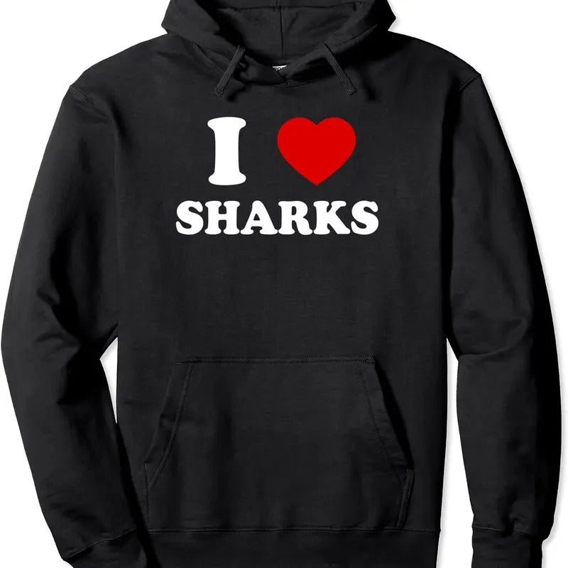 I Love Sharks - I Heart Sharks Hoodie | Unisex Hooded Sweatshirt T-Shirts | DripVista.com