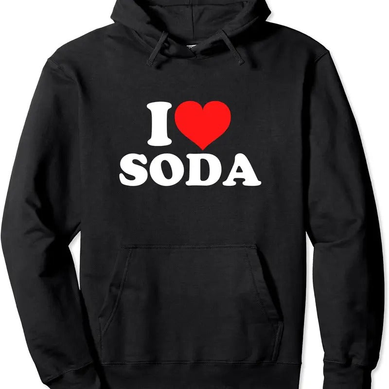 I Love Soda Pullover Hoodie | Unisex Hooded Sweatshirt T-Shirts | DripVista.com