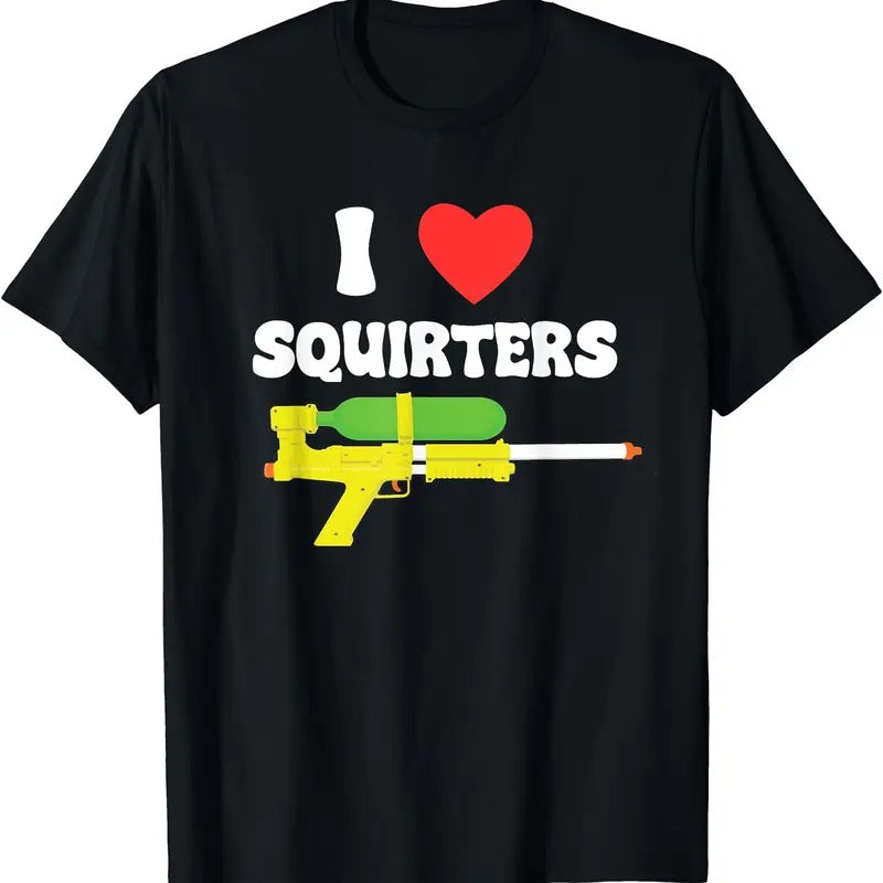 I Love Squirters T-Shirt | Unisex Cotton Tee, Size S-5XL Hoodie, Sweatshirt | DripVista.com
