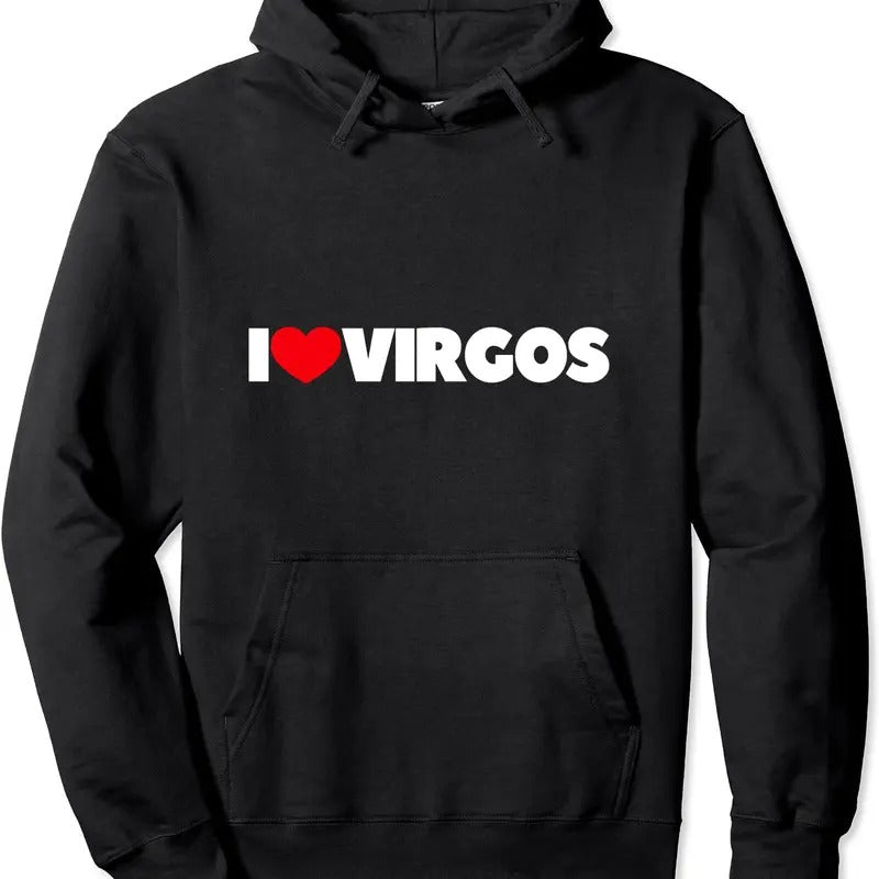 I Love Virgos Pullover Hoodie | Unisex Hooded Sweatshirt T-Shirts | DripVista.com