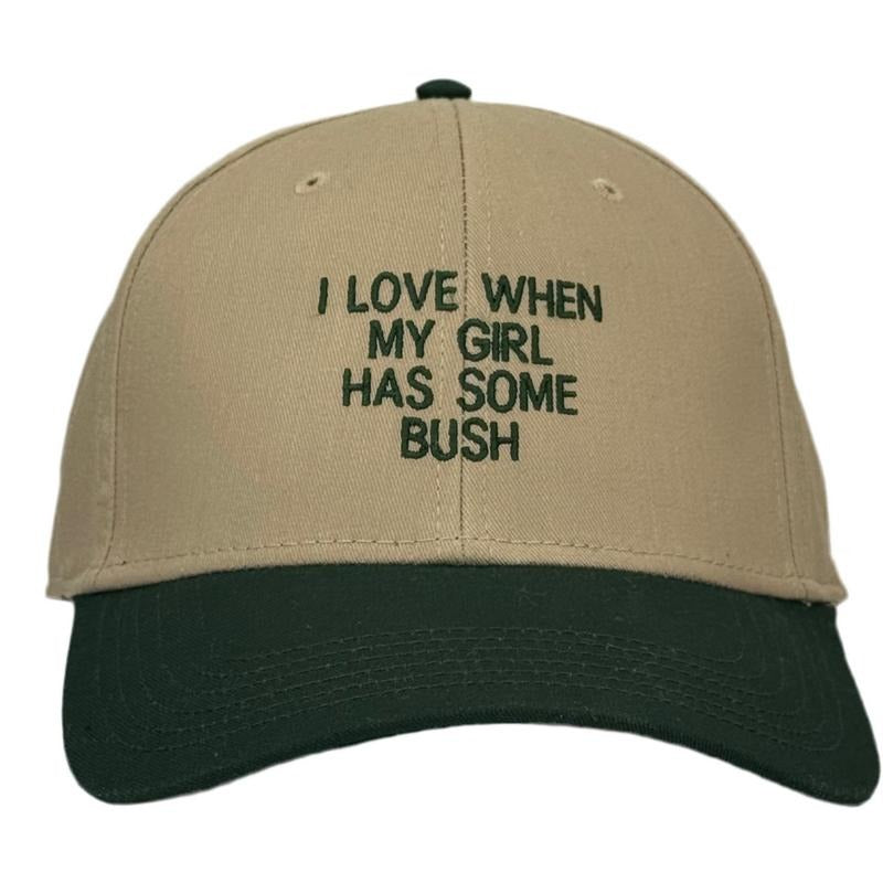 I Love When My Girl Has Some Bush Hat Funny Custom Embroidered Dad Cap T-Shirts, Hoodie, Sweatshirt | DripVista.com