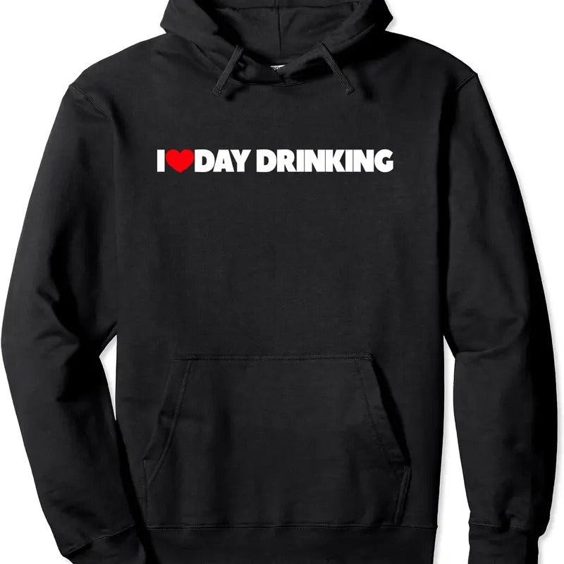 I Love (Heart) Day Drinking Hoodie | Unisex Hooded Sweatshirt T-Shirts | DripVista.com