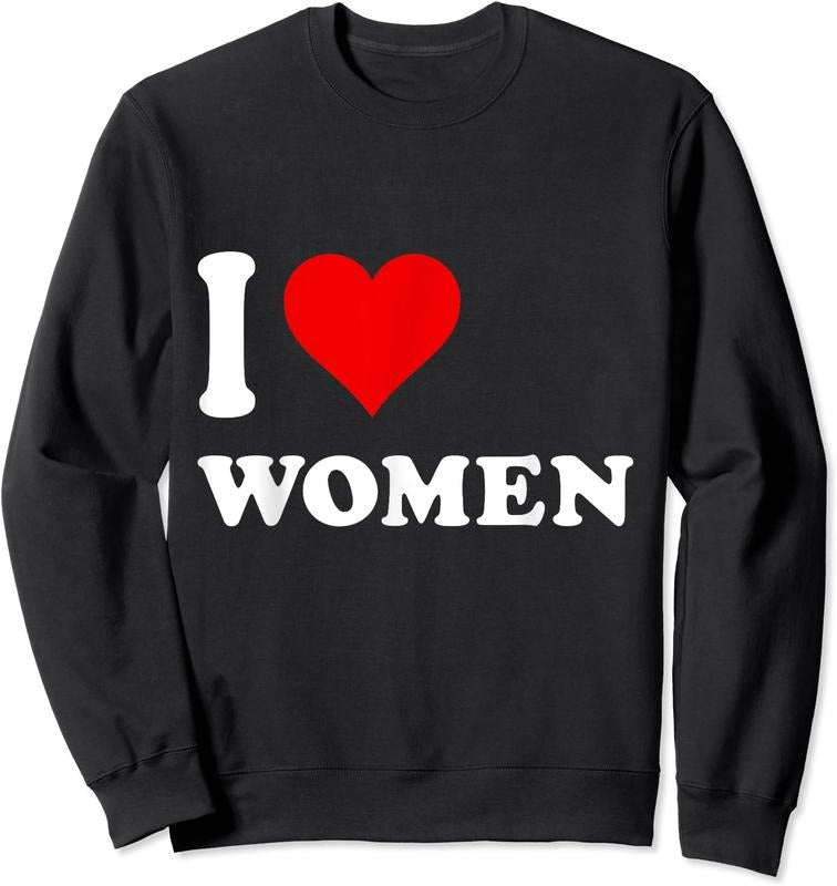 I Love women Unisex Crewneck Sweatshirt T-Shirts, Hoodie | DripVista.com