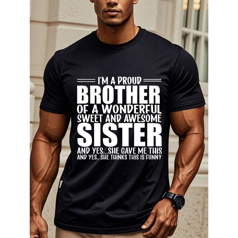 I'M A PROUD BROTHER OF A WONDERFUL SWEET AND AWESOME SISTER Graphic T-shirt For Men, Black Cotton, Casual Crew Neck, Soft 100% Cotton, Funny And Stylish, Original, Cool Mens, Breathable, Ultra-Soft For Weekend Made In USA Made in USA