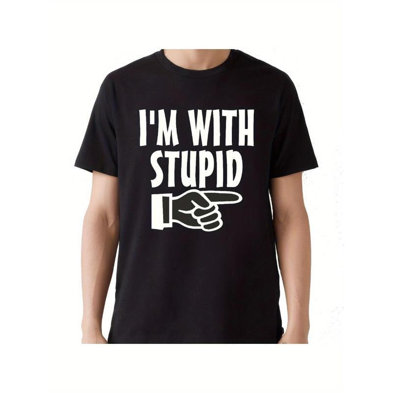 I'M WITH STUPID T- SHIRT, FUNNY NOVELTY MEN'S Tee SHIRT, MAN made in usa Hoodie, Sweatshirt | DripVista.com