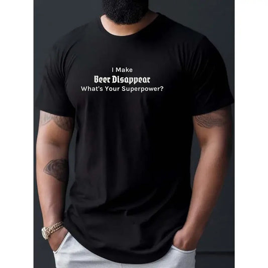 I MAKE BEER DISAPPEAR Print T Shirt, Tees For Men, Casual Short Sleeve T-shirt For Summer Made in USA