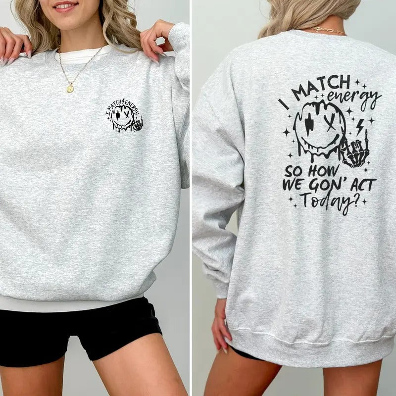 I Match Energy Sweatshirt Casual Street Style Fleece Fabric Crewneck Pullover Sweatshirt Tops Trendy for Unisex, Perfect Gifts