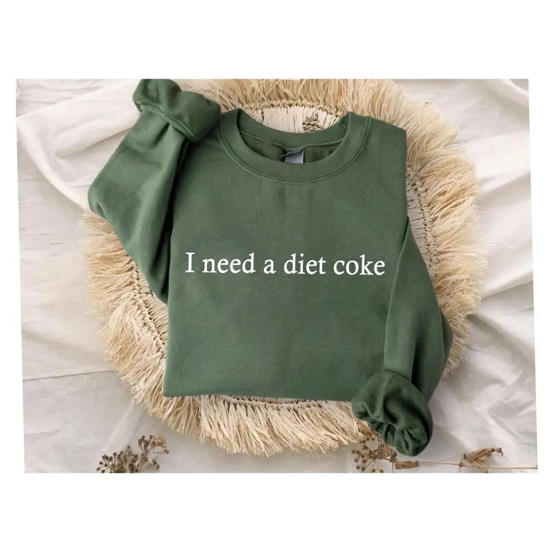 I Need A Diet Coke Sweatshirt, Diet Coke Bottles, Gift for Diet Coke Lover, Soda Gift Crewneck, Funny Gift Sweatshirt...