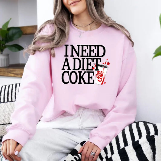 I Need A Diet Coke Sweatshirt, Diet Coke Sweatshirt, Diet Coke Valentine Shirt, Coke Sweatshirt, Trendy Sweatshirt, Coke Lover Shirt, I Need A Diet Coke Shirt