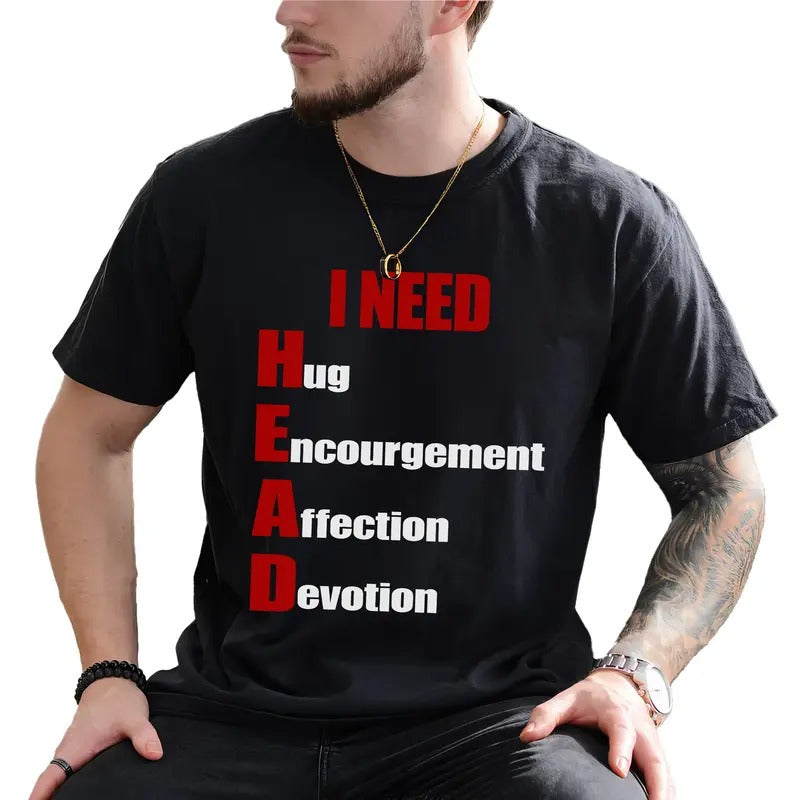 I Need Head Shirt, Adult Humor Graphic Printed Tee, Sarcastic Shirt, Funny T-shirt, Meme T-shirt, T-shirt For Husband,...