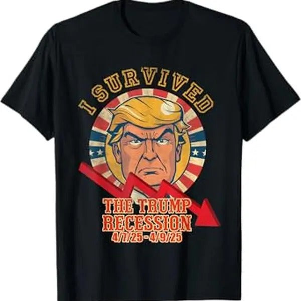 I SURVIVED THE TRUMP RECESSION 4 7 25 - 4 9 25 T-Shirt, Men's Cross Graphic Tee, 2025 Casual Summer Outfit, For Men, For Women