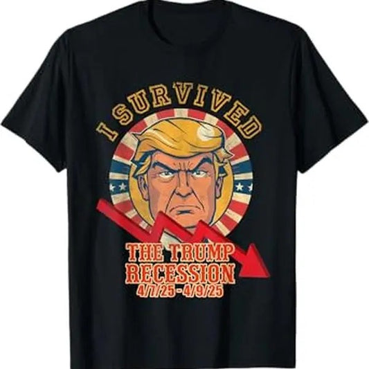 I SURVIVED THE TRUMP RECESSION 4 7 25 - 4 9 25 T-Shirt, Men's Cross Graphic Tee, 2025 Casual Summer Outfit, For Men, For Women
