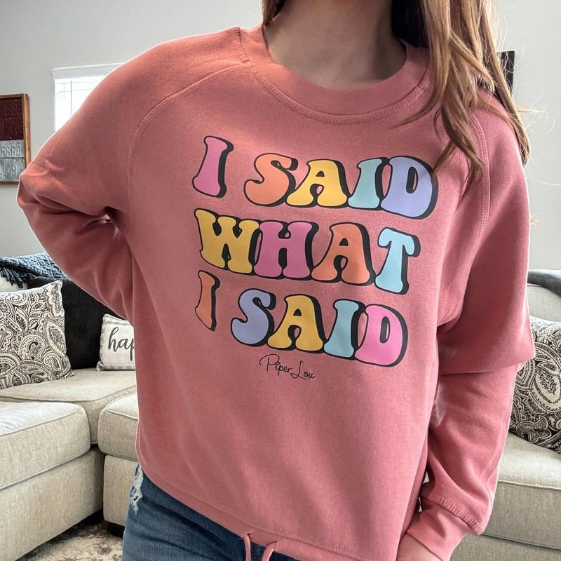 I Said What I Said Premium Boxy Sweatshirt T-Shirts, Hoodie | DripVista.com