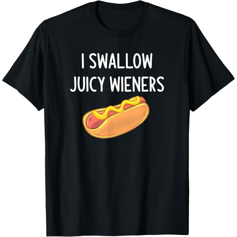 I Swallow Juicy Wieners, Funny, Joke, Sarcastic, Family T-Shirt made in usa Hoodie, Sweatshirt | DripVista.com