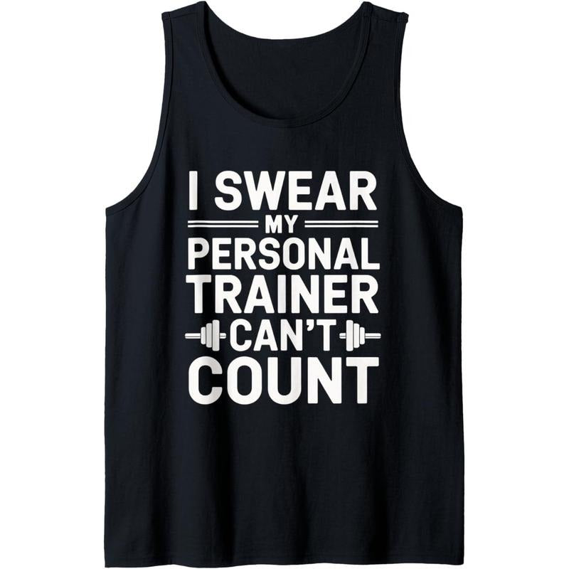 I Swear My Personal Trainer Can't Count Gym Workout Humor Tank Top T-Shirts, Hoodie, Sweatshirt | DripVista.com