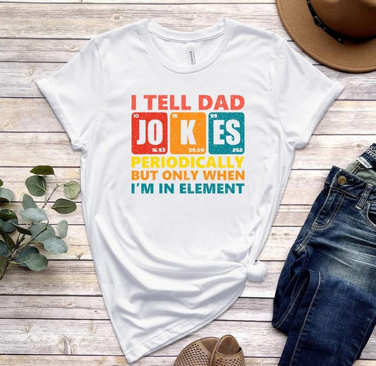 I Tell Dad Jokes T Shirt Hoodie Sweater Dad Jokes Shirt Funny Dad Shirt Dad Shirt Saying Gift For Dad Funny Fathers Day Gift Best Dad Shirt Father Tee