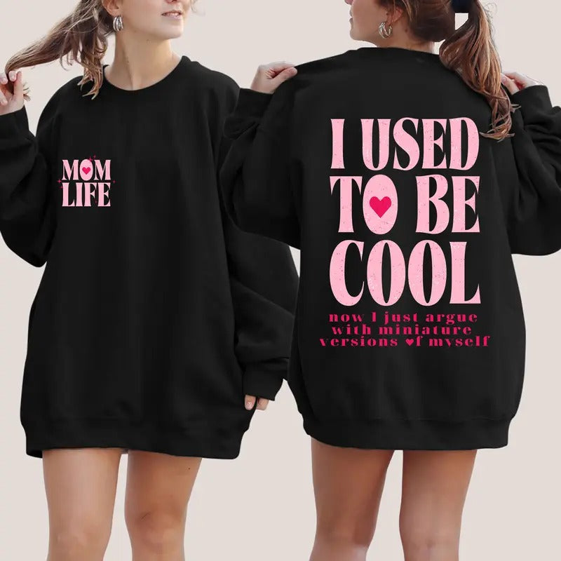 I Used To Be Cool Sweatshirt Mom Life Sweatshirt Sarcastic Sweatshirt Hot Mess Mom Sweatshirt Cool Mom Hoodie Mom Gift...