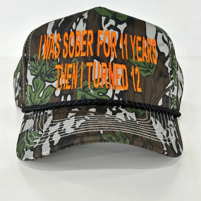 I WAS SOBER FOR 11 YEARS THEN I TURNED 12 VINTAGE CAMO Rope SNAPBACK Cap Funny Beer Drinking Hat Custom Embroidered...
