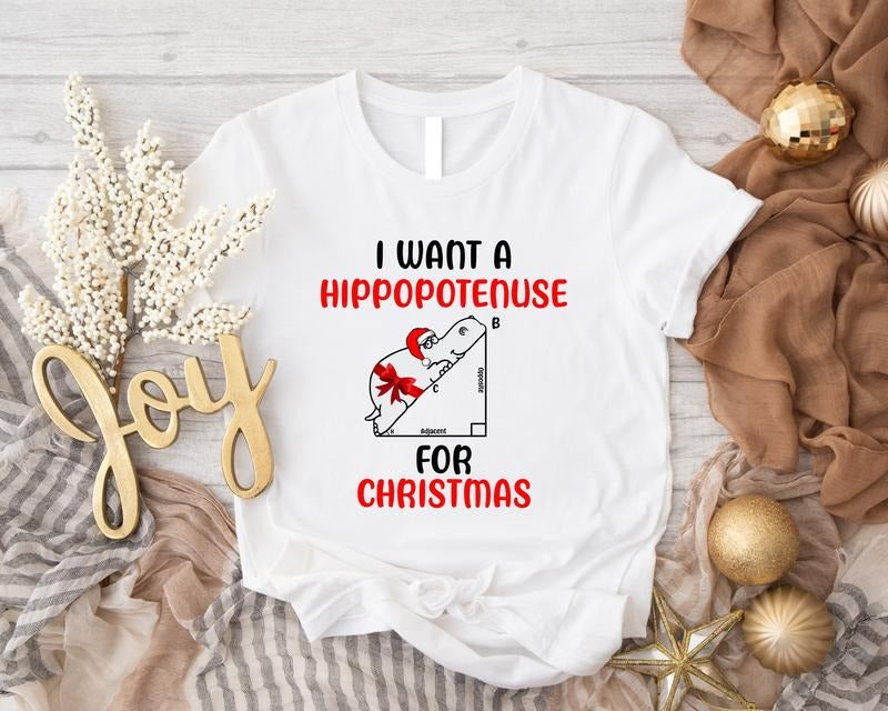 I Want A Hippopotenus For Christmas Shirt, Funny Geometry Xmas T-Shirt, Hippo Santa Hat Shirt, Math Teacher Christmas Gift Tee, Holiday Tee.