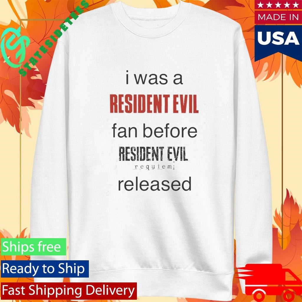 I Was A Resident Evil Fan Before Shirt