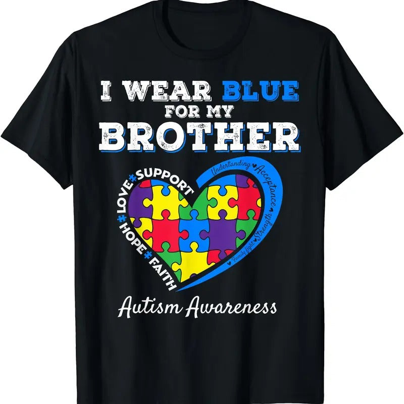 I Wear Blue For My Brother Autism Awareness T-Shirt | Unisex Cotton Tee, Size S-3XL Hoodie, Sweatshirt | DripVista.com