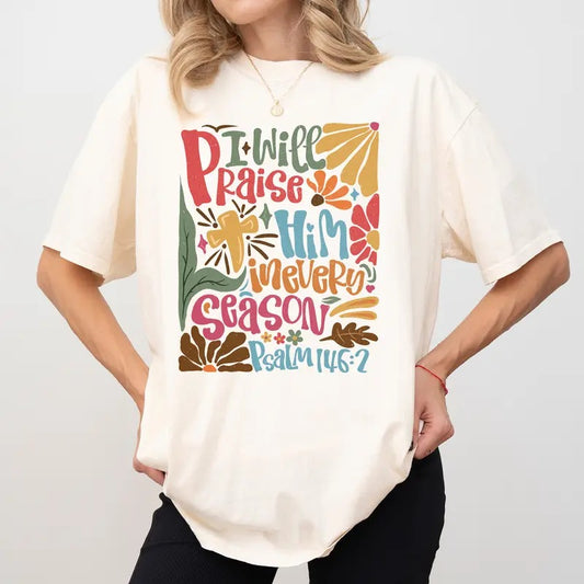 I Will Praise Him in Every Season Christian Shirt Comfort Colors, Vintage Floral Thanksgiving T-shirt, Fall Religious Tees, Bible Verse Tshirt, Jesus Apparel, Comfy Women's Tops, Casual Womenswear