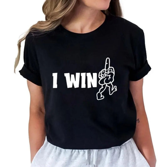 I Win Funny Tee Pure Cotton Casual Style Crew Neck Short Sleeve T-Shirt Tops Trendy for Unisex, Perfect Gift