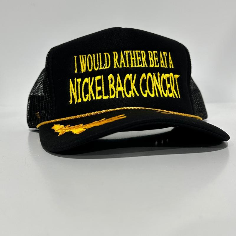 I Would Rather Be At A Nickelback Concert Black Mesh Trucker Cap SnapBack Hat Custom Embroidered T-Shirts, Hoodie, Sweatshirt