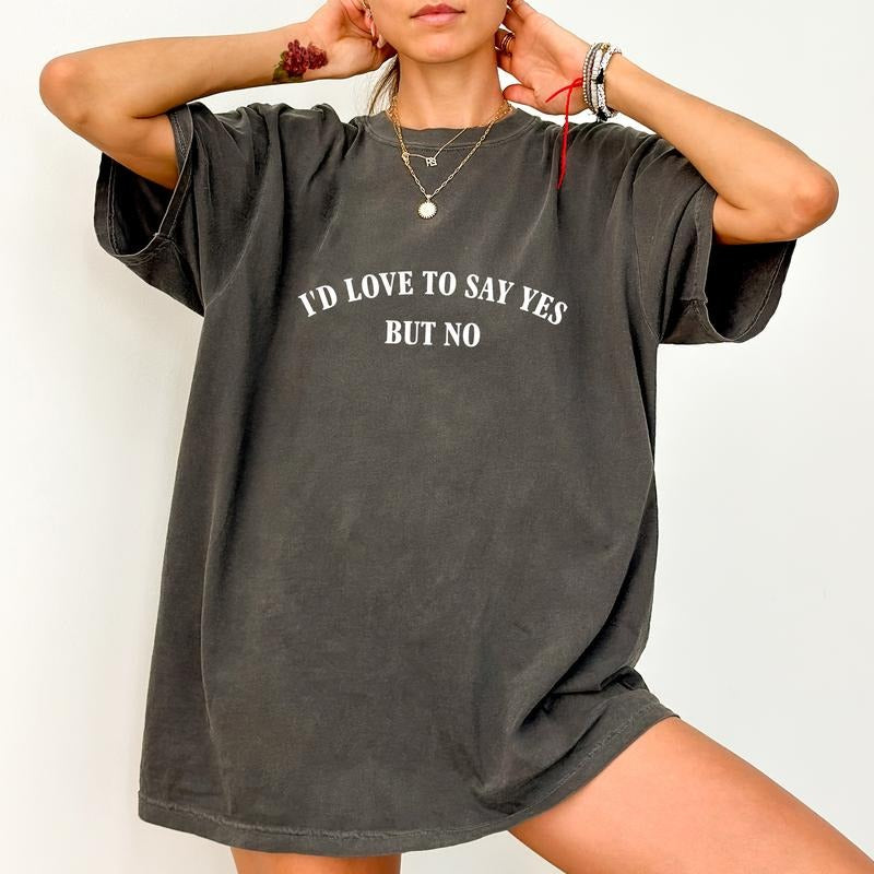 I'd Love to Say Yes But No Shirt Comfort Colors, Therapy Women Tee, Mental Health Awareness Gifts, Anxiety Shirt...