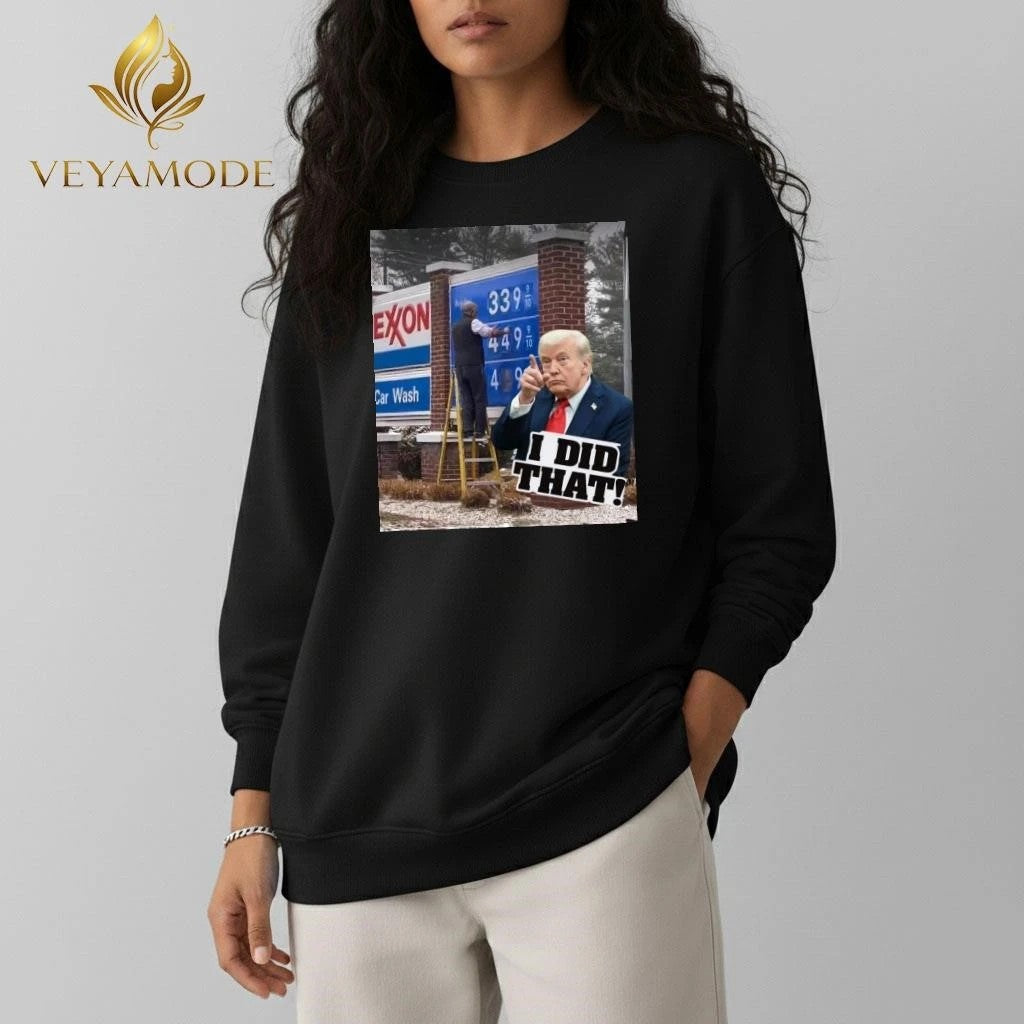 I did that Oil prices rise Trump tee