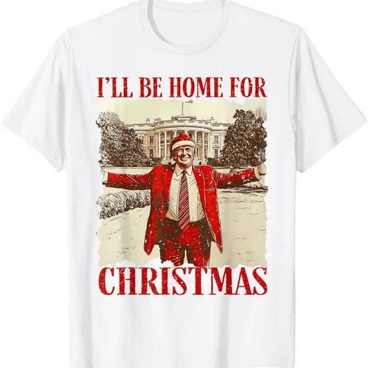 I'll Be Home For Christmas Santa Funny Trump Xmas Pajamas T-Shirt