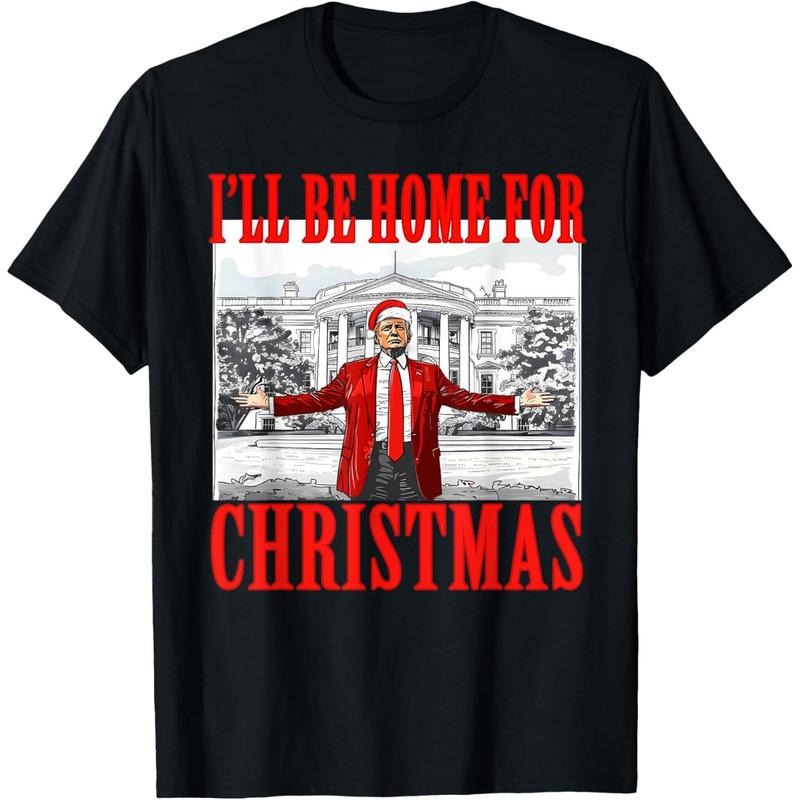 I'll Be Home For Christmas Santa Funny Trump Xmas Pajamas T-Shirt made in usa Hoodie, Sweatshirt | DripVista.com