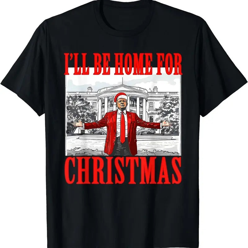 I'll Be Home For Christmas Santa Funny Trump Xmas Pajamas T-Shirt Hoodie, Sweatshirt | DripVista.com