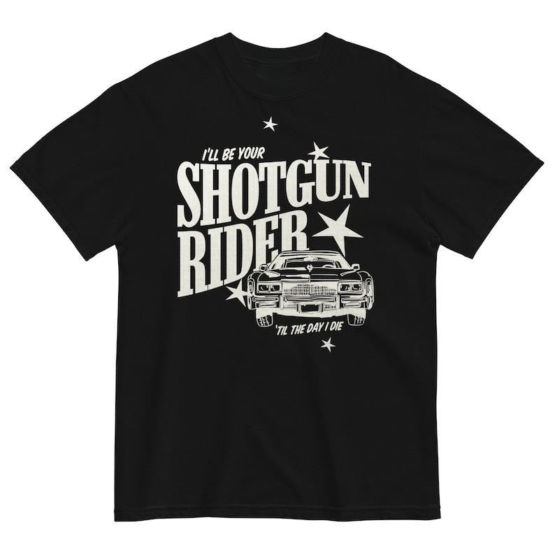 I"ll Be Your Shotgun Rider Shirt, Music Album Shirt, Lyrics Shirt Unisex, Gift for Fans