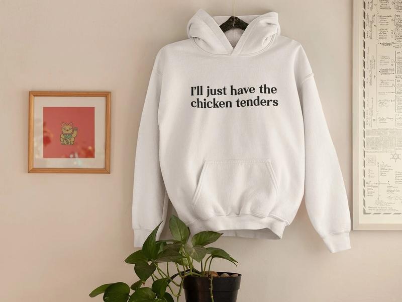 I'll Just Have The Chicken Tenders Hoodie, Chicken Nuggets Hoodie, Chicken Tenders, Meme Hoodie, Funny Hoodie, Hangover...