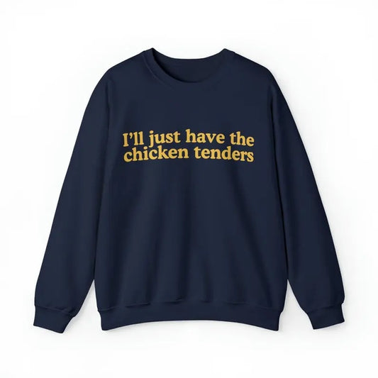 I'll Just Have The Chicken Tenders Shirt, Chicken Nugget Lover, Funny Shirt Collar Cotton Casual Classic Fabric Jersey Menswear Sweatshirt Garment Knit Hoodie