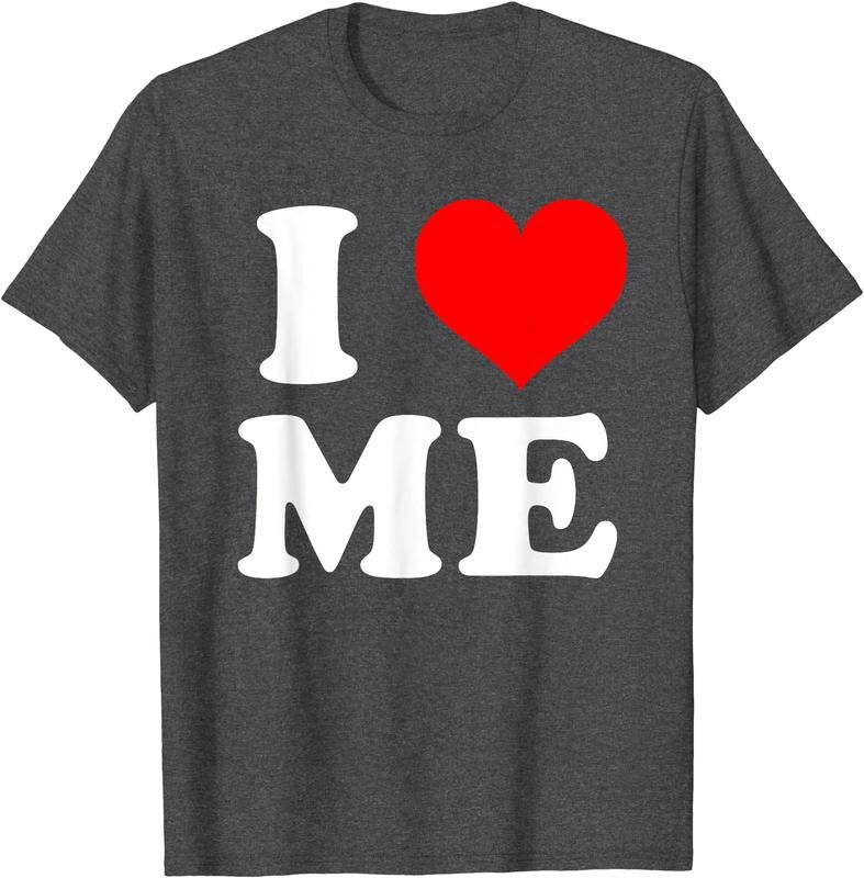 I love me shirt, i heart me T-Shirt | Unisex Cotton Tee, Size S-5XL Hoodie, Sweatshirt | DripVista.com