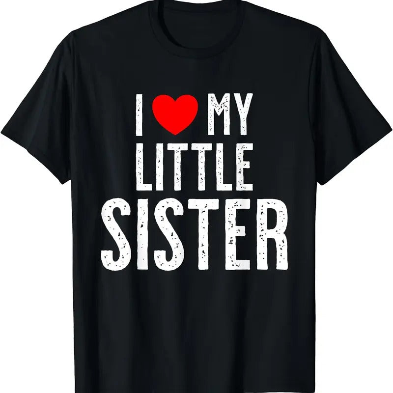 I love my little Sister Shirt T-Shirt | Unisex Cotton Tee, Size S-5XL Hoodie, Sweatshirt | DripVista.com