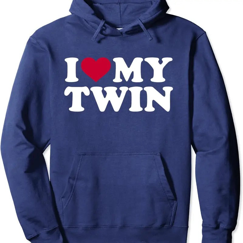 I love my twin Hoodie | Unisex Hooded Sweatshirt T-Shirts | DripVista.com