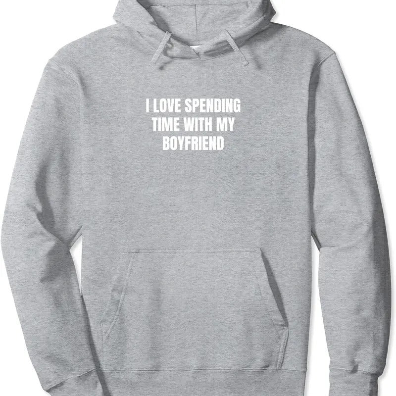 I love spending time with my boyfriend cute Pullover Hoodie | Unisex Hooded Sweatshirt T-Shirts | DripVista.com