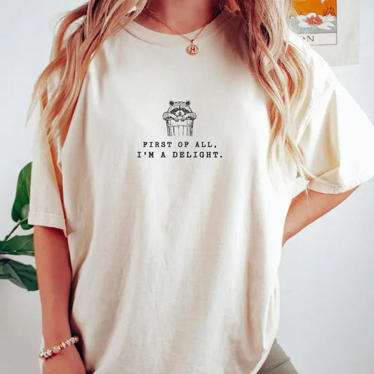 I'm A Delight Cute Raccoon Unisex Tshirt, Funny Sarcastic Minimal Women's Tshirt, Funny Gift Cotton Womenswear Top Streetwear Summer