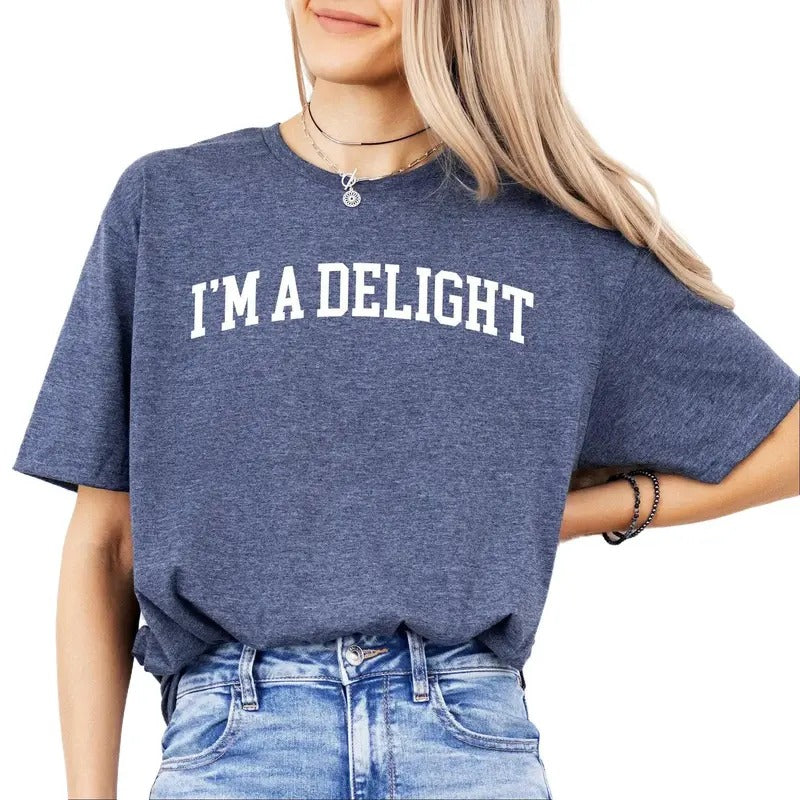 I'm A Delight, Sassy, Super Soft Tee - Women's T-Shirt Hoodie, Sweatshirt | DripVista.com