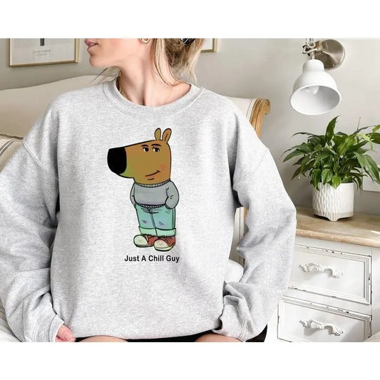I'm Just A ChillGuy Sweatshirt, TikTok Meme Shirt, Viral Dog Cartoon Shirt,ChillGuy Meme Gift, Boyfriend Gift Shirt, Funny Boyfriend Shirt