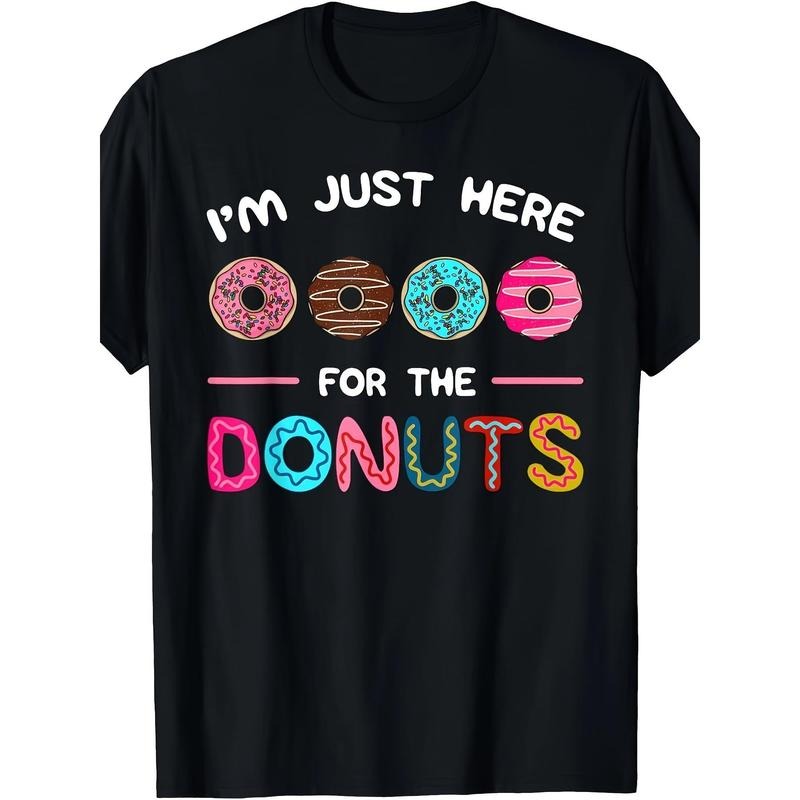 I'm Just Here For The Donuts Doughnut Dough Sweet Dessert T-Shirt made in usa Hoodie, Sweatshirt | DripVista.com