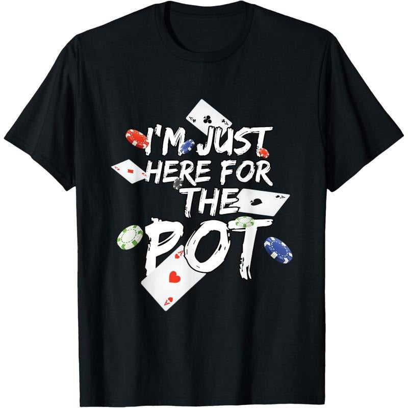 I'm Just Here For The Pot Poker Lovers Funny Gift T-Shirt made in usa Hoodie, Sweatshirt | DripVista.com